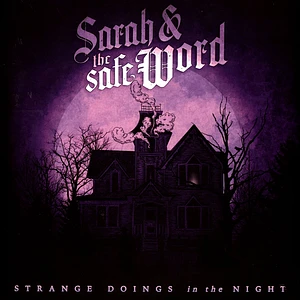 Sarah And The Safe Word - Strange Doings In The Night Colored Vinyl Edition