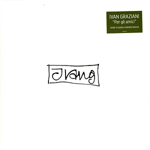Ivan Graziani - Ivan Graziani - Per Gli Amici White Vinyl Edition