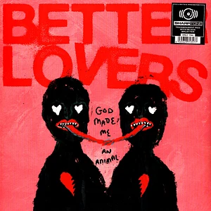 Better Lovers - God Made Me An Animal