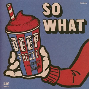 So What! - Deep Freeze Limited Edition Vinyl Edition