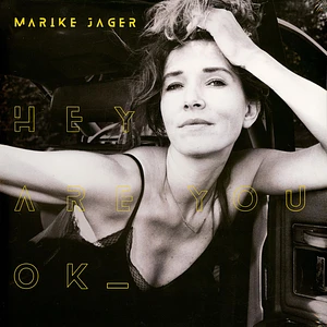 Marike Jager - Hey Are You Ok