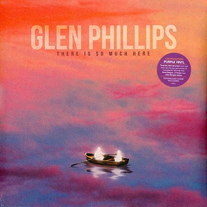 Glen Phillips - There Is So Much Here
