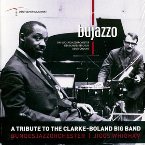 Bujazzo - A Tribute To The Clarke-Boland Big Band