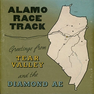 Alamo Race Track - Greetings From Tear Valley And The Diamond Ae