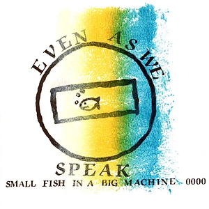 Even As We Speak - Small Fish In A Big Machine Ep Green Vinyl Edition