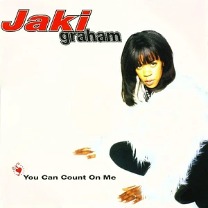 Jaki Graham - You Can Count On Me