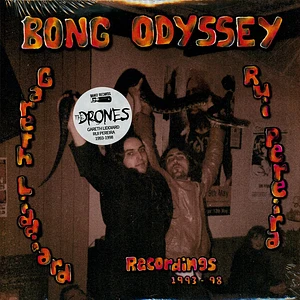 Bong Odyssey - Gareth Liddiard & Rui Pereira.Recordings 1993-98