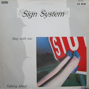 Sign System - Stay With Me / Talking About...