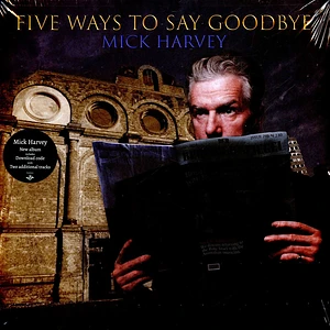 Mick Harvey - Five Ways To Say Goodbye