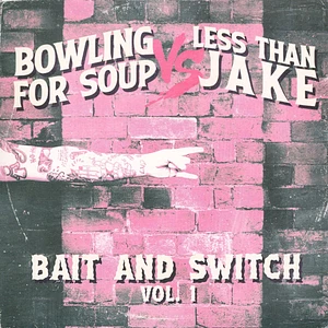 Bowling For Soup / Less Than Jake - Bait And Switch Volume 1