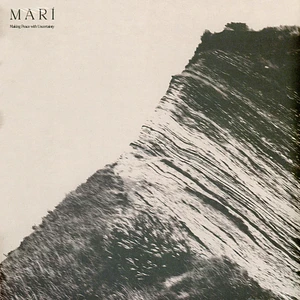 Mari - Making Peace With Uncertainty