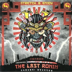 Stretch & Enjoy - The Last Ronin Ep (Samurai Revenge)