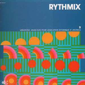 François Rauber - Rythmix 2 Variations Musicales Pour L'éducation Rythmique Et Motrice