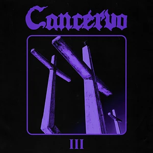 Cancervo - III Black Vinyl Edition