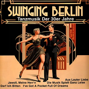 Goldene Sieben - Swinging Berlin - Tanzmusik Der 30er Jahre