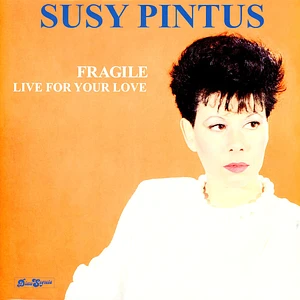 Susy Pintus - Fragile / Live For Your Love Black Vinyl Edition