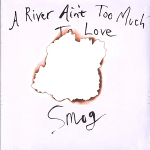 Smog - A River Ain't Too Much To