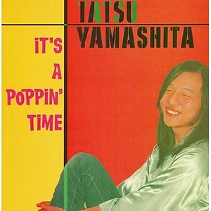 Tatsuro Yamashita - It's A Poppin Time