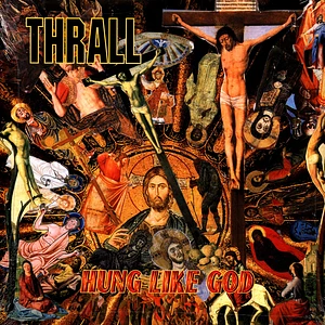 Thrall - Hung Like God