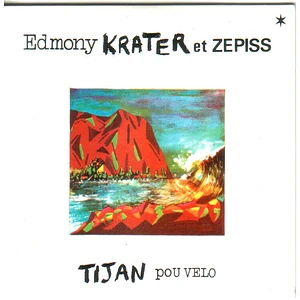 Edmony Krater Et Zepiss - Tijan Pou Velo
