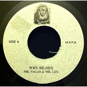 Mr. Vegas & Mr. Lexx / Mr. Chicken - Why Re-Mix / Run And Hide Re-Mix
