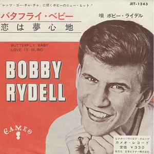 Bobby Rydell - Butterfly Baby / Love Is Blind