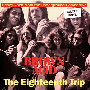 V.A. - Brown Acid: The Eigtheenth Trip Colored Vinyl Edition