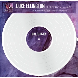 Duke Ellington - Perfection In Jazz White Vinyl Edition