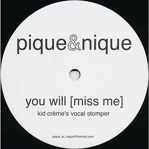 Pique & Nique - You Will (Miss Me)