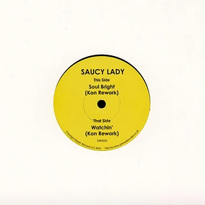 Saucy Lady - Soul Bright (Kon Rework) / Watchin' (Kon Rework)