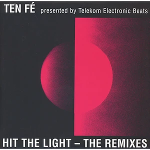 Ten Fe - Hit The Light - The Remixes