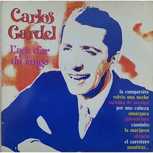 Carlos Gardel - L'age D'or Du Tango