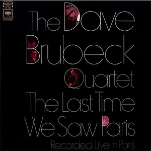 The Dave Brubeck Quartet - The Last Time We Saw Paris
