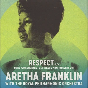Aretha Franklin & The Royal Philharmonic Orchestra - Respect / Until You Come Back To Me (That's What I'm Gonna Do)