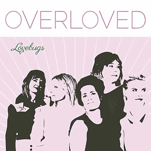Lovebugs - Overloved Pink Vinyl Edition