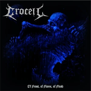 Crocell - Of Frost Of Flame Of Flesh