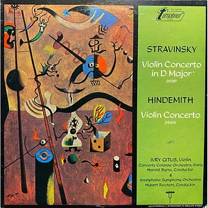 Igor Stravinsky / Paul Hindemith - Ivry Gitlis, Orchestre Colonne, Harold Byrns / Westfälisches Sinfonieorchester, Hubert Reichert - Violin Concerto In D Major / Violin Concerto