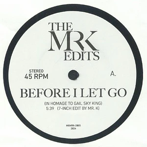 Mr. K - Before I Let Go (In Homage To Gail Sky King) / Hollywood Message
