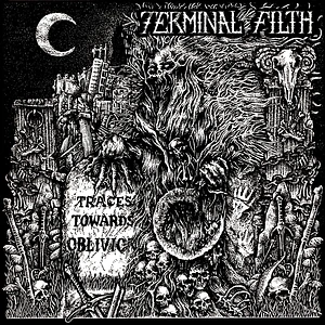 Terminal Filth - Traces Towards Oblivion