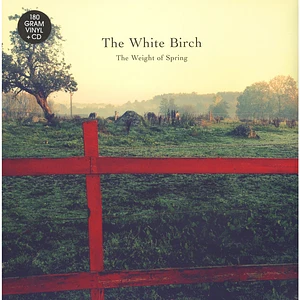 The White Birch - The Weight Of Spring