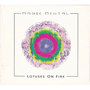 Maybe Mental - Lotuses On Fire