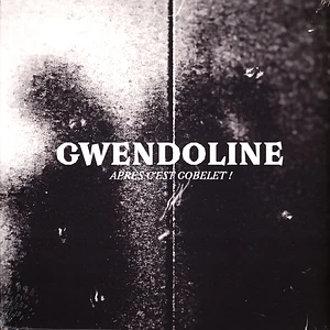 Gwendoline - Apres C'est Gobelet