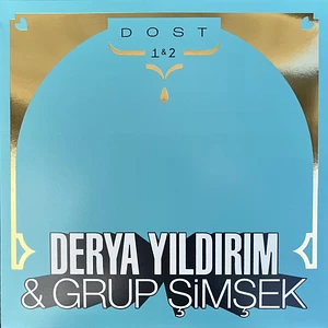 Derya Yildirim & Grup Simsek - Dost 1 & 2 Colored Vinyl Edition