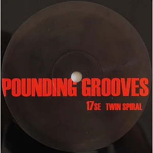 Pounding Grooves - Pounding Grooves 17SE Twin Spiral