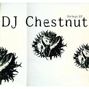 DJ Chestnut - Strings EP