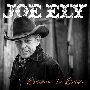 Joe Ely - Driven To Drive Standard - Sunburst