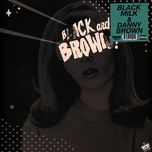 Black Milk & Danny Brown - Black & Brown