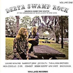 V.A. - Delta Swamp Rock Volume One (Sounds From The South: At The Crossroads Of Rock, Country And Soul)