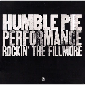 Humble Pie - Performance Rockin' The Fillmore