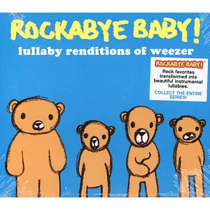Rockabye Baby! - Lullaby Renditions Of Weezer